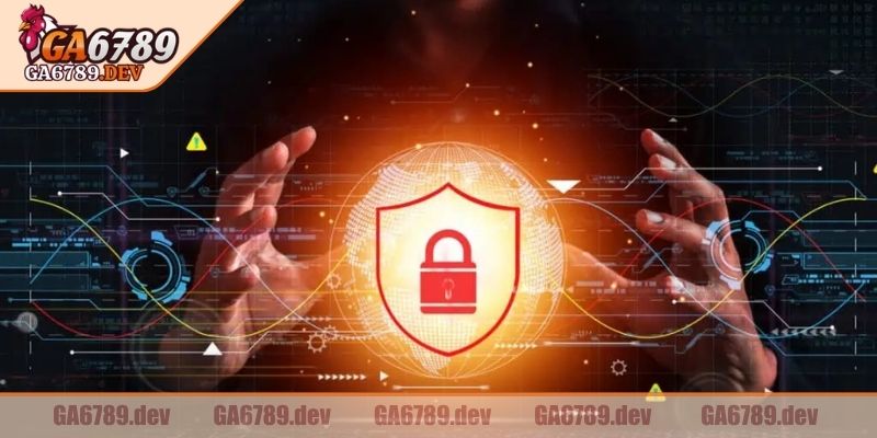Chính sách bảo mật GA6789 cam kết an toàn
