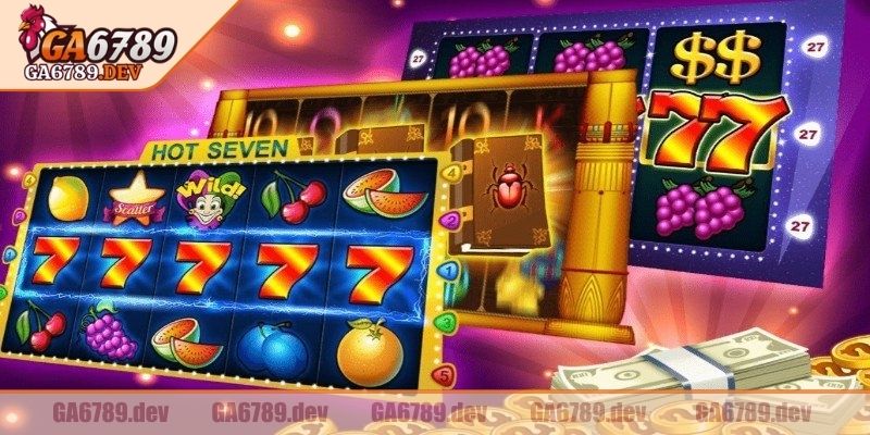 Slot Quay Hũ GA6789 - Khám Phá Thế Giới Game Đỉnh Cao 2 Thỏa sức chơi cùng nhiều chủ đề khác nhau